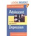 Adolescent Depression: A Guide for Parents (A Johns Hopkins Press Health Book)
