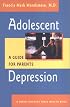 Adolescent Depression: A Guide for Parents (A Johns Hopkins Press Health Book)