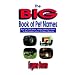 The Big Book of Pet Names - More Than 10,000 Pet Names - Includes Celebrity Pet Names - The Most Complete Guide to Pet Names & Meanings