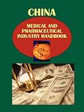 Produkt-Bild: China Medical and Pharmaceutical Industry Handbook Volume.1 Strategic Information and Regulations