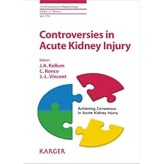 Controversies in Acute Kidney Injury (Contributions to Nephrology) by John A. Kellum, Claudio Ronco and Jean-Louis Vincent