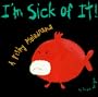 A Fishy Melodrama (I'm Sick of It)