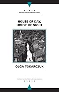House of Day, House of Night (Writings from an Unbound Europe)