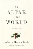 Altar in the World, An: A Geography of Faith