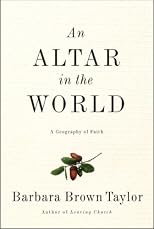 Altar in the World, An: A Geography of Faith
