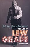 All my shows are great : the life of Lew Grade