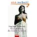 Wie ich lernte, die Frauen zu lieben: Roman