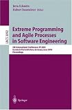 Extreme Programming and Agile Processes in Software Engineering: 5th International Conference, XP 2004, Garmisch-Partenkirchen, Germany, June 6-10, 2004, ... (Lecture Notes in Computer Science)