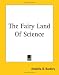 The Fairy Land Of Science