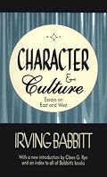 Character and Culture: Essays on East and West (Library of Conservative Thought)