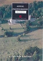 Aerial Photography: A Teacher's Guide (Teachers Guide)