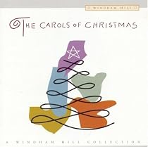 The Carols Of Christmas: A Windham Hill Collection