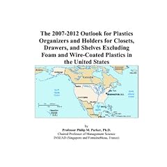 The 2007-2012 Outlook for Plastics Organizers and Holders for Closets, Drawers, and Shelves Excluding Foam and Wire-Coated Plastics in the United States