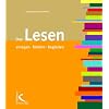 Das Lesen anregen, fördern, begleiten Das Lesen anregen, fördern, begleiten