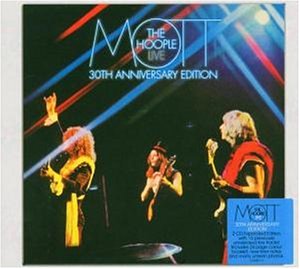Mott The Hoople - Mott The Hoople Live - Thirtieth Anniversary Edition - Zortam Music