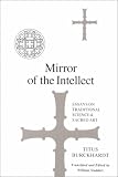 Mirror of the Intellect: Essays on Traditional Science and Sacred Art (SUNY Series in Islam)