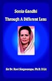 Sonia Gandhi Through A Different Lens