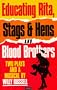 Educating Rita, Stags & Hens and Blood Brothers: Two Plays and a Musical