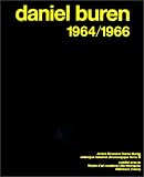 Daniel Buren. Catalogue raisonné chronologique, tome 2 : 1964 - 1966