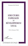 Structures familiales et developpement local (Collection Logiques sociales)