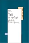 Trait� de topologie g�n�rale en vue d...