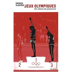 Jeux Olympiques : Un si�cle de passions