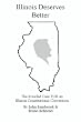 Illinois Deserves Better: The Ironclad Case for an Ilinois Constitutional Convention