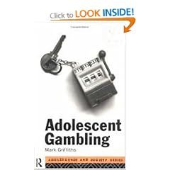 Adolescent Gambling (Adolescence and Society Series)
