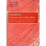 Grenzgange--Literatur und Unbewusstes: Zu H.v. Kleist, E.T.A. Hoffmann, A. Andersch, I. Bachmann und M. Frisch book cover