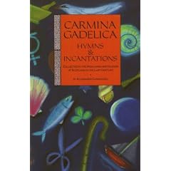 Carmina Gadelica: Hymns & Incantations