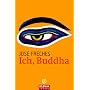 Ich, Buddha. von Jos� Fr�ches