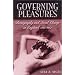 Governing Pleasures: Pornography and Social Change in England, 1815-1914