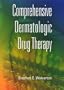Comprehensive Dermatologic Drug Therapy, 1e
