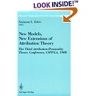 New Models, New Extensions of Attribution Theory: The 3rd Attribution-Personality Theory... by S. L. Zelen