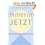 Immer im Jetzt. Das Praxisbuch zum Leben in der Gegenwart