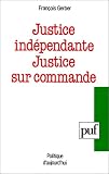 Revue Presses Universitaires de France - PUF  / Justice indépendante, justice sur commande