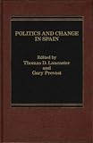 Politics and Change in Spain - 