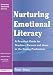 Nurturing Emotional Literacy: A Practical Guide for Teachers, Parents and Those in the Caring Professions