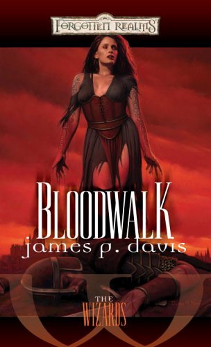 Bloodwalk (Forgotten Realms: The Wizards)
