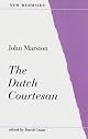 The Dutch Courtesan (New Mermaids)