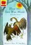 How the Sun Was Made and Other Stories (Creation Myths)