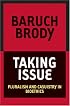 Taking Issue: Pluralism And Casuistry In Bioethics