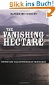 The Vanishing Hectare: Property and Value in Postsocialist Transylvania (Culture and Society After Socialism)