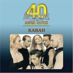 Kabah - 40 Artistas Y Sus Super Exitos - Zortam Music