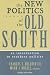 The New Politics of the Old South: An Introduction to Southern Politics