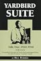 Yardbird Suite,  Side One: 1920-1940: A Biopoem: Fictionalized Accounts of Events Real and Imagined from the Life of Charles Yardbird Parker (Lotus Poetry Series)