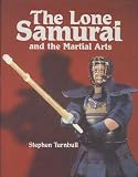 The Lone Samurai and the Martial Arts
