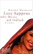 Love happens. Oder Heirat auf indisch