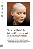 Wir treffen uns wieder in meinem Paradies - Christel Zachert, Isabell Zachert