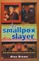 Smallpox Slayer